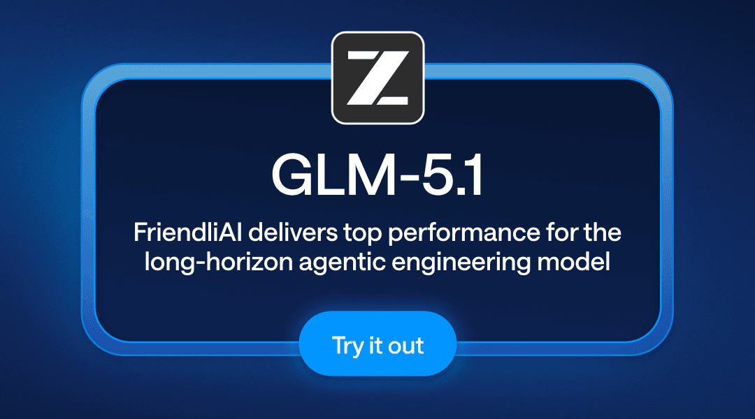 GLM-5.1 on FriendliAI: The Long-Horizon Agentic Engineering Model at Peak Performance thumbnail